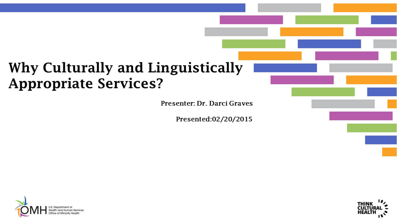 Why Culturally and Linguistically Appropriate Services?