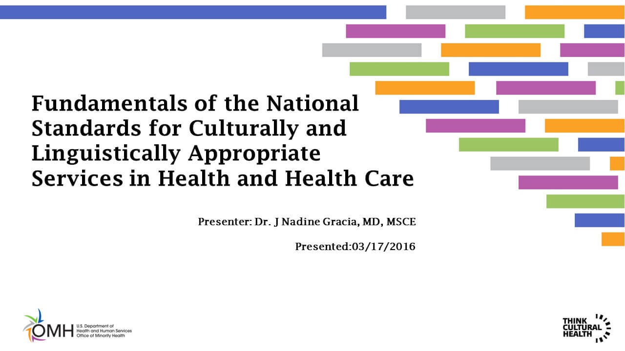 Fundamentals of the National Standards for Culturally and Linguistically Appropriate Services in Health and Health Care
